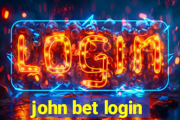 john bet login